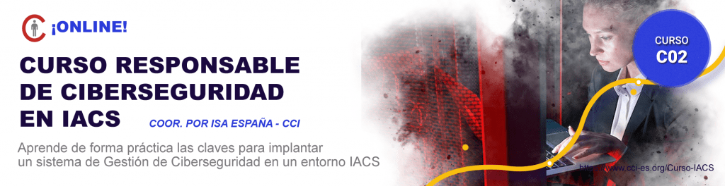 C02_Curso Responsable de Ciberseguridad en IACS
Coor. por ISA España – CCI