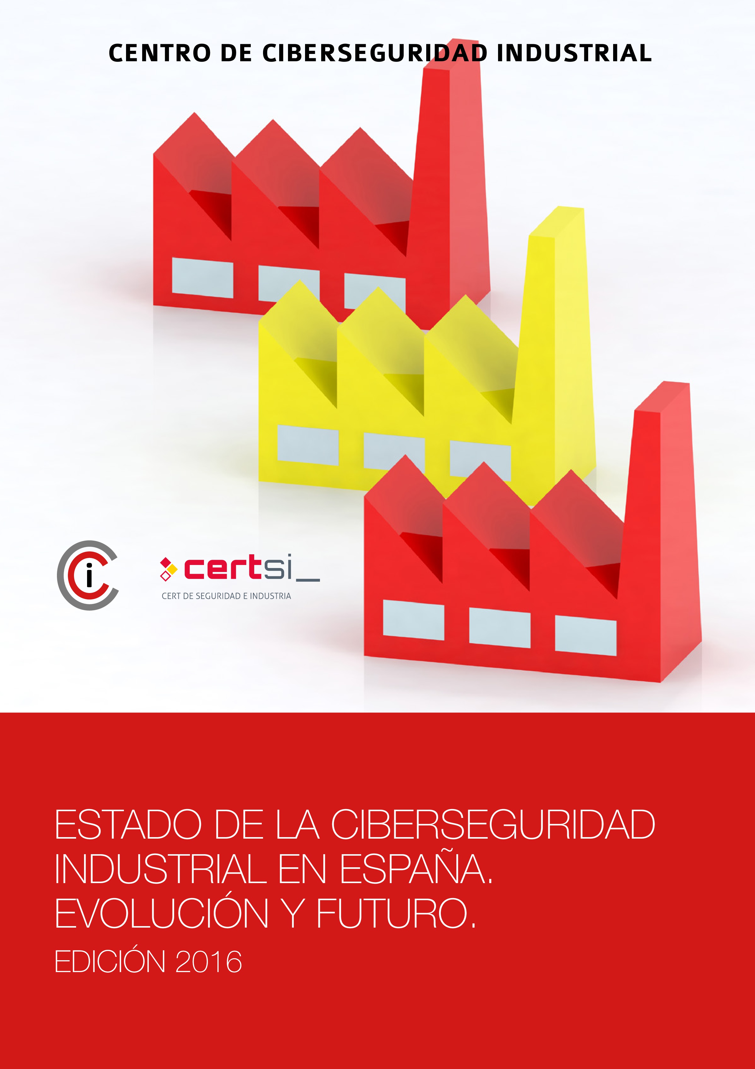 Estado de la Ciberseguridad industrial en España. Edición 2016 - Centro ...