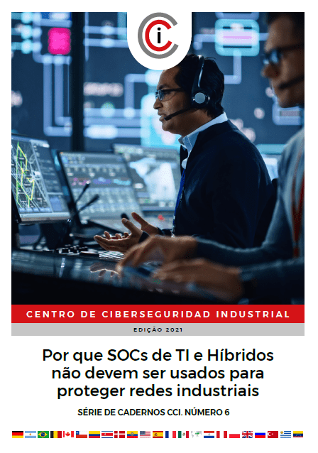 Por que SOCs de TI e Híbridos não devem ser usados para proteger redes industriais – Português